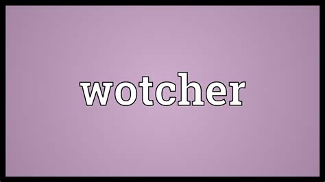 wotcher meaning